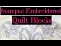Stamped Embroidered Quilt Blocks 24