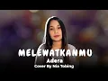 Melewatkanmu - Adera | cover by Nia Tobing