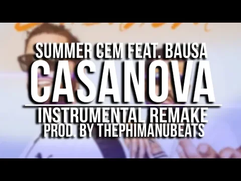 Download MP3 Summer  Cem feat. Bausa - CASANOVA | Instrumental Remake | prod. by ThePhimanuBeats