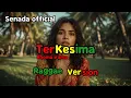 Lagu Terkesima – Rhoma Irama | Cover Reggae Santai | by Senada Official