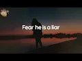 Zach Williams - Fear Is a Liar (Lyric Video)