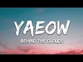 Lagu yaeow - Behind the Clouds (Lyrics)