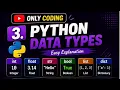 Python Data Types Easy Explanation with Examples Episode 3 ONLY CODING