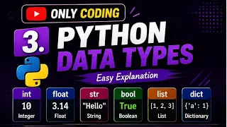 Python Data Types Easy Explanation with Examples Episode 3 ONLY CODING