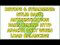 DevOps SysAdmins NTLM Basic authentication fails behind http apache only when load balancing