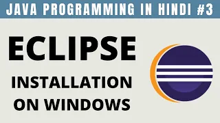 How to Download and Install Eclipse IDE for Java on Windows in Hindi - Tutorial