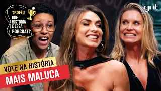 Nicole Bahls, Paula Burlamaqui e Izabela concorrem a História Mais Maluca! 😜 | Troféu Porchat | GNT