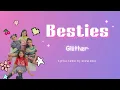 Download Lagu Glitter - Besties | Lirik lagu (lyrics video)