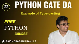 PYTHON Example of Type Casting Ravindrababu Ravula
