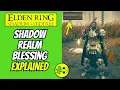 Shadow Realm Blessing Explained Elden Ring Shadow of the Erdtree