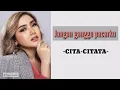 Jangan ganggu pacarku - cita citata( Lirik lagu)