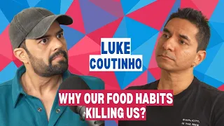 LUKE COUTINHO | Your Food Could Be Making You Sick | Maniesh Paul Podcast