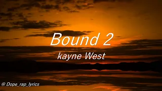 Download Kanye West - Bound 2 (lyrics - 4k) MP3