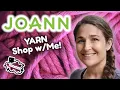 YARN SHOPPING at JOANNE S