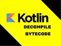 Kotlin Tutorial Decompile Bytecode