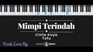 Download Mimpi Terindah - Cinta Kuya, TOFU (KARAOKE PIANO - FEMALE LOWER KEY) MP3