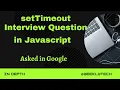 setTimeout Interview Questions Asked in Google