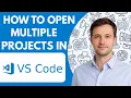 How to Open Multiple Projects in VS Code Full Guide 2026