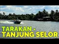 Download Lagu BEGINI PERJALANAN DARI KOTA TARAKAN KE TANJUNG SELOR KALIMANTAN UTARA