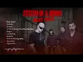 Lagu System of a Down – 10 Best Songs of All Time