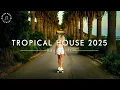 Download Lagu Tropical House 2025 🏝️ Chill Music Mix by Kairo Drift Sounds