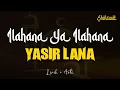 Download Lagu Ilahana Ya Illahana ( YASIR LANA ) - Lirik + Arti   |   by. Sinta Nur Azizah Zain