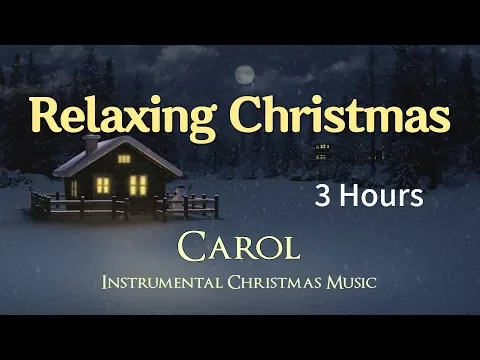 Download MP3 Relaxing Christmas Music | 3 Hours | Calm, Relax | Instrumental Music