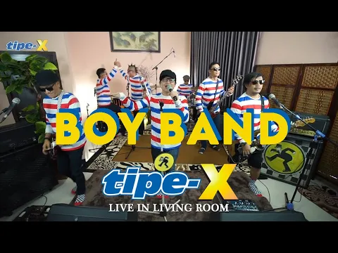Download MP3 BOYBAND - TIPE-X LIVE IN LIVING ROOM