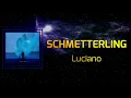 Luciano - SCHMETTERLING (Lyrics)