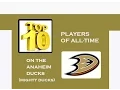 TOP 10 ANAHEIM DUCKS MIGHTY DUCKS OF ANAHEIM OF ALL TIME