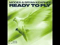 Ready to Fly - Modeā & Bryan Kearney