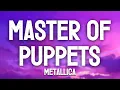 Download Lagu Master of puppets (Lyrics) - Metallica