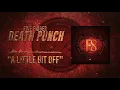 Five Finger Death Punch - A Little Bit Off (Official Audio)