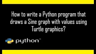 How to draw a sine graph with values in Python using Python turtle