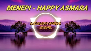 Download DJ MENEPI - HEPPY ASMARA [FULL BASS] TIK-TOK VIRAL 2021 [MENCINTAI DALAM SEPI] MP3