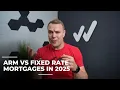 ARM vs Fixed Rate Mortgage Should You Roll the Dice in 2025