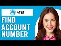 How To Find AT T Account Number How Do I Get Or Find AT T Account Number