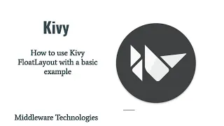 How to use Kivy FloatLayout with a basic example