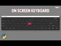 On Screen Keyboard GUI Python Tutorial