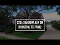3234 Shadowleaf Dr Houston TX 77082