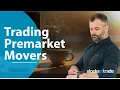 Should You Trade Stocks Before Market Opens Premarket Movers