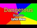 Lagu Dangerous - Roxette (Lyrics Video)