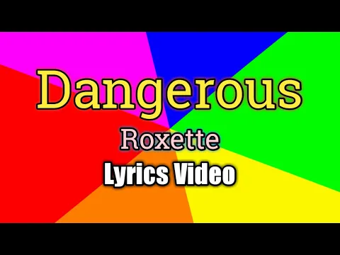 Download MP3 Dangerous - Roxette (Lyrics Video)