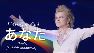 Download L'Arc~en~Ciel - あなた (Anata) | Subtitle Indonesia | 25th L'Anniversary LIVE MP3