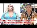 EXCLUSIVE Interview Jessica Alves on Sex Reassignment Surgery - Your Thoughts