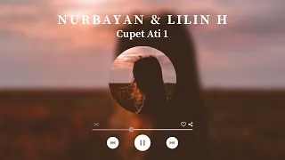 nurbayan u0026 lilin h cupet ati 1 official audio 