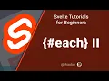 Svelte Tutorial for Beginners - 2 more things to know about