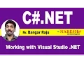 Working with Visual Studio NET C NET Tutorial Mr Bangar Raju