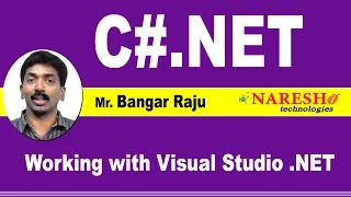 Working with Visual Studio NET C NET Tutorial Mr Bangar Raju