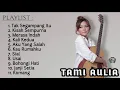 Download Lagu TAMI AULIA Album Viral 2023 - Tak Segampang Itu - Usai - Komang - Kisah Sempurna - Sial